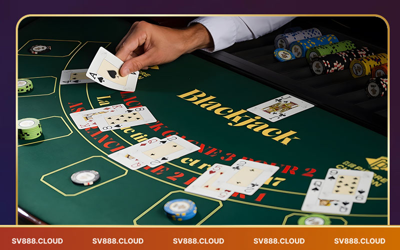 Chiến thuật đánh blackjack Sv888 hiệu quả